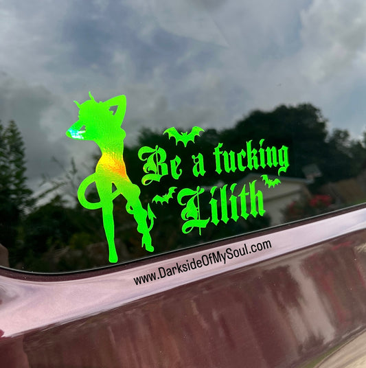 Be A Fucking Lilith Decal
