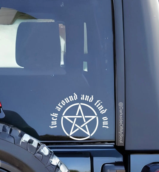 Fuck Around And Find Out Decal