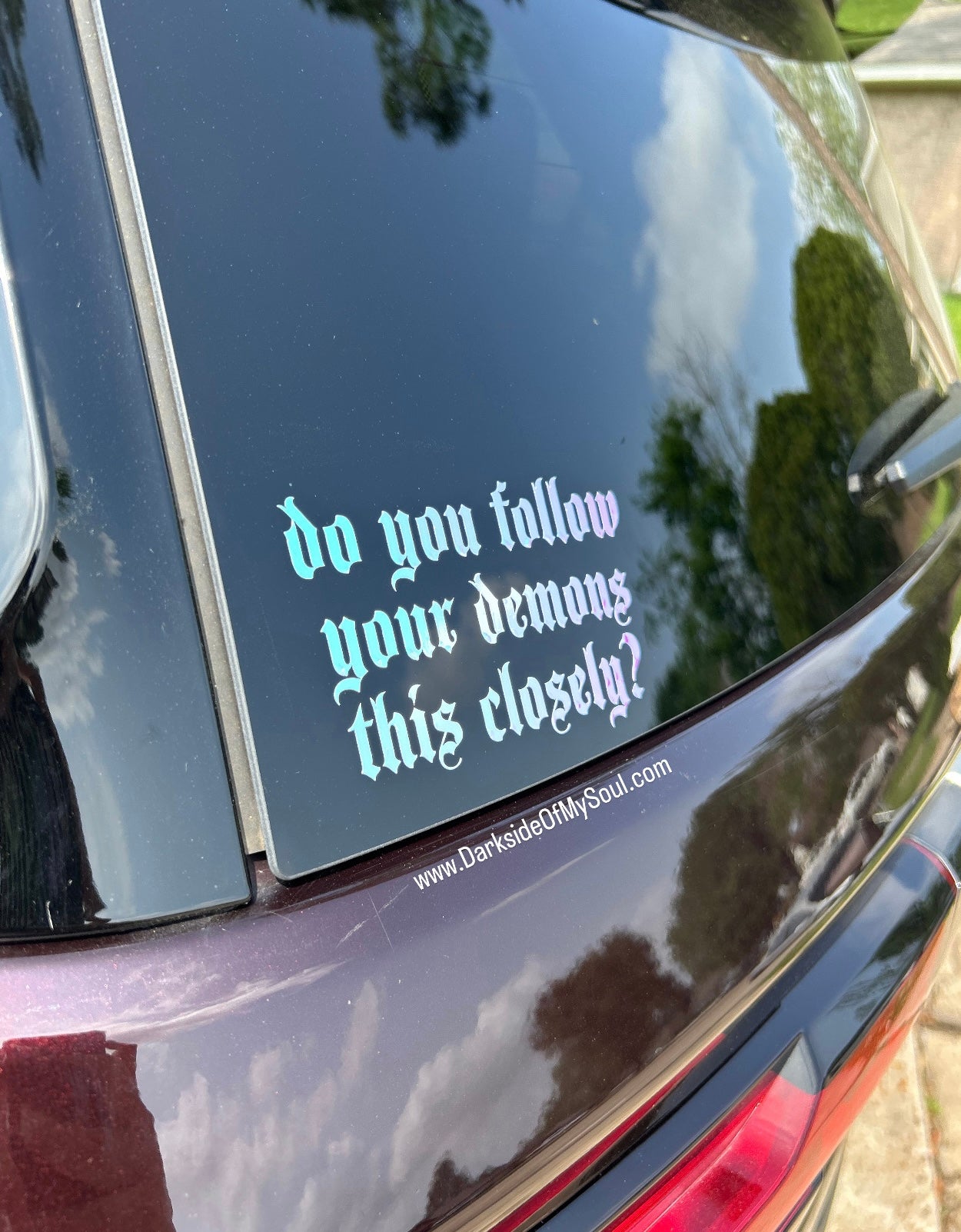 Do You Follow Your Demons This Closely Decal