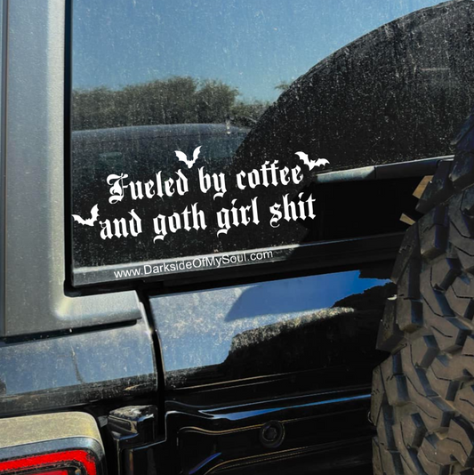 Fueled By Coffee And Goth Girl Shit Decal