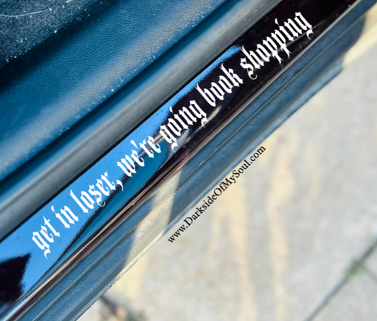 Get In Loser We're Going Book Shopping Decal