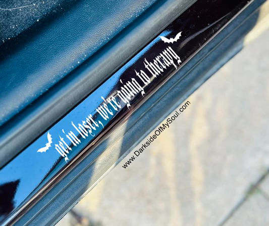 Get In Loser We're Going To Therapy Decal