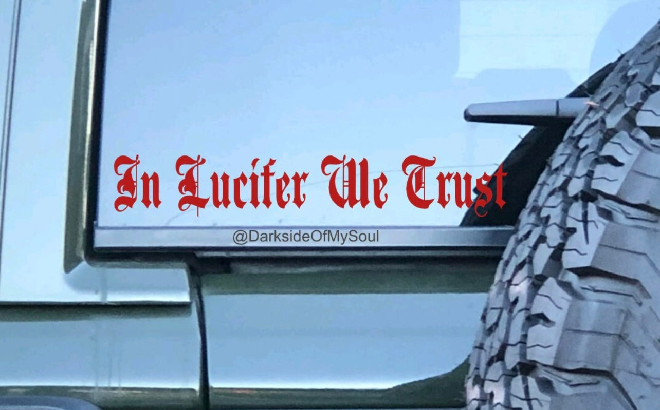 In Lucifer We Trust Decal