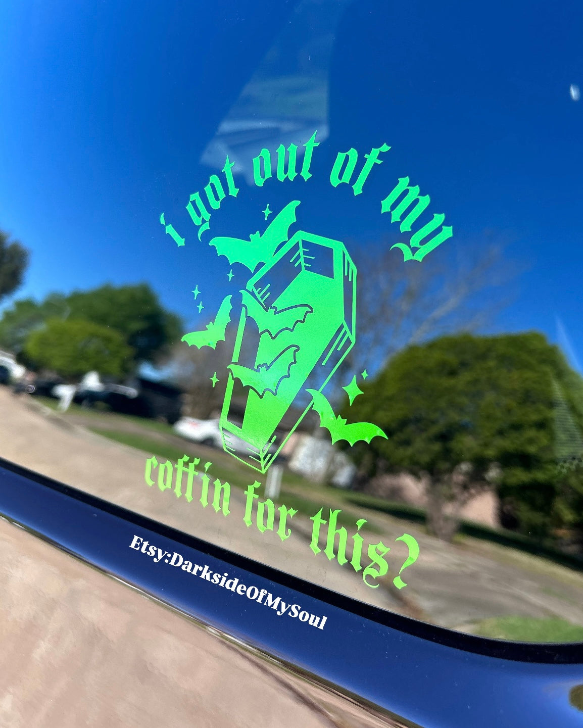 I Got Out Of My Coffin For This Decal