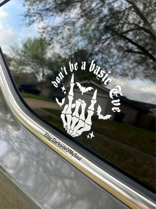 Don't Be A Bacic Eve Decal