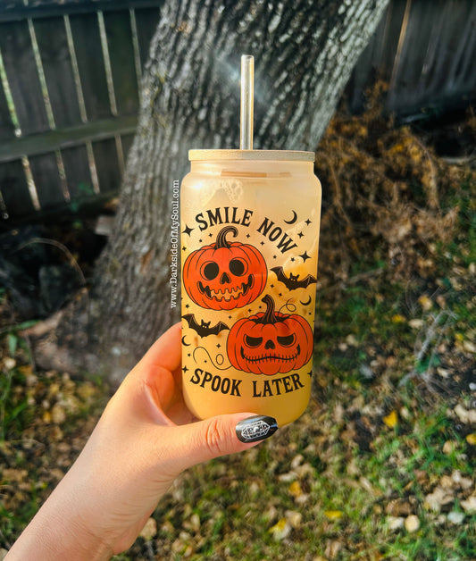 Smile Now Spook Later | 16oz. Frosted Glass Cup
