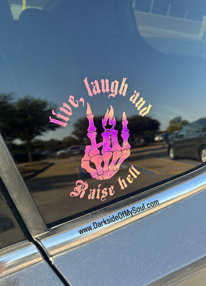 Live Laugh Raise Hell Decal