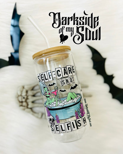 Self Care Is Not Selfish | 16oz. Glass Cup