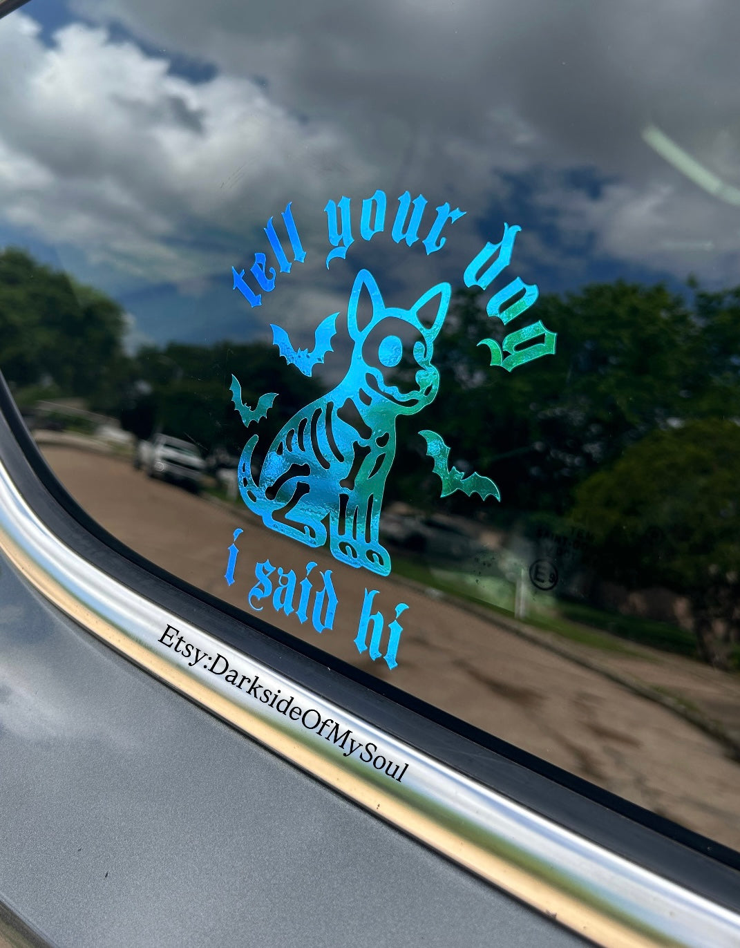 Tell Your Dog I Said Hi Decal