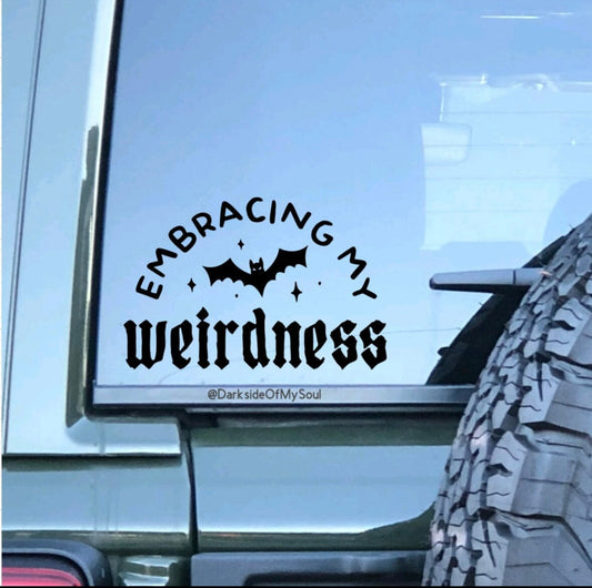 Embracing My Weirdness Decal