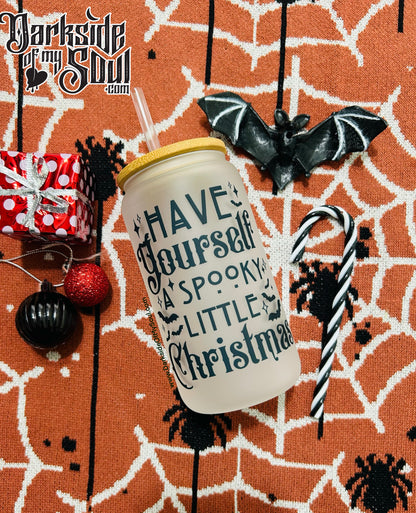 Have Yourself A Spooky Little Christmas | 16oz. Frosted Glass Cup