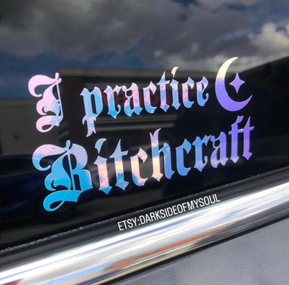 I Practice Bitchcraft Decal