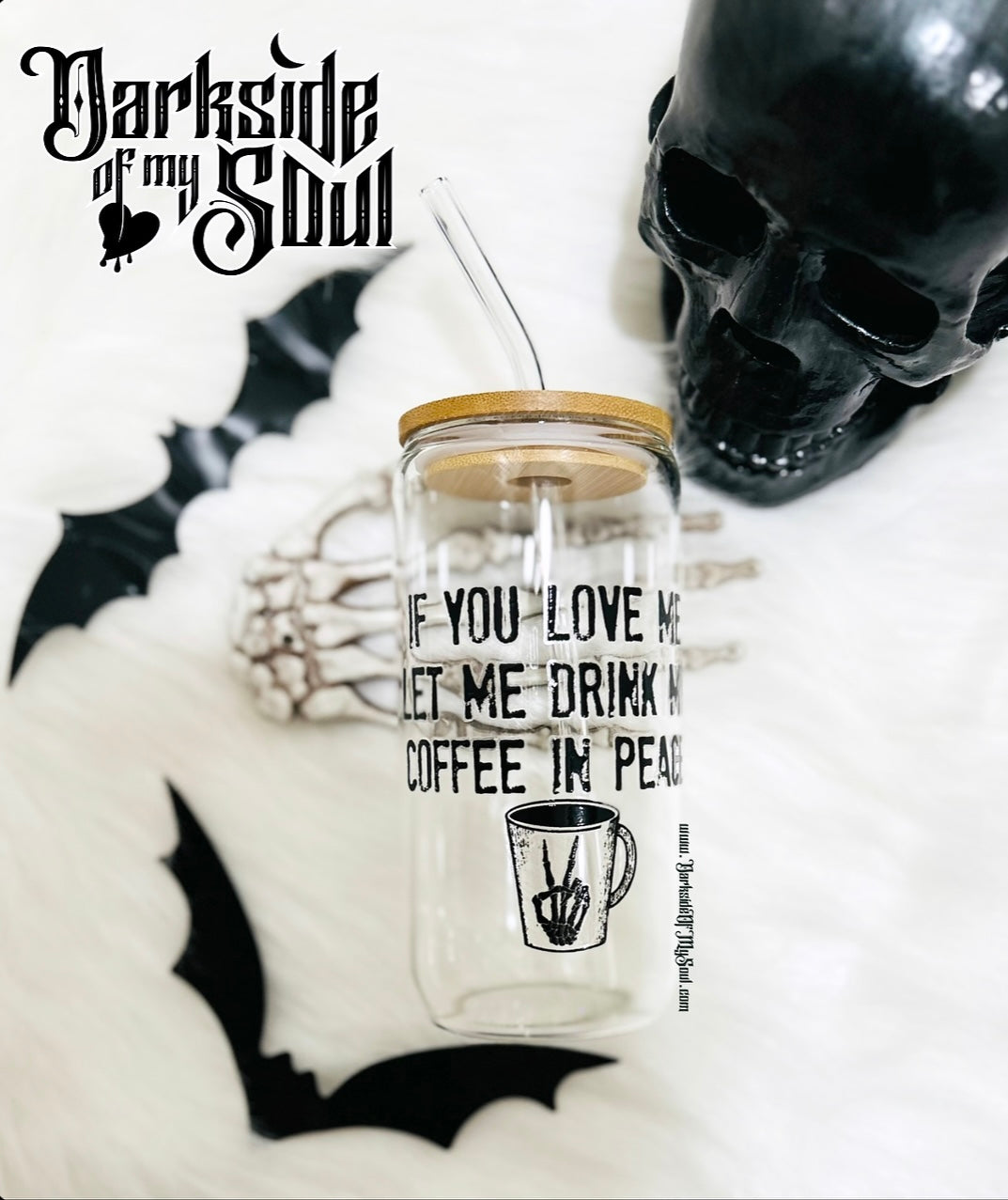 If You Love Me Let Me Drink My Coffee In Peace | 16oz. Glass Cup