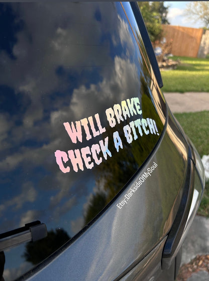 Will Brake Check A Bitch Decal