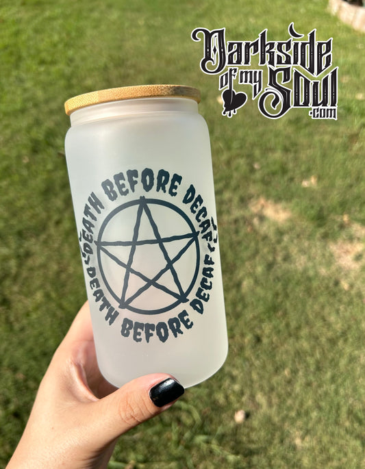 Death Before Decaf | 16oz. Frosted Glass Cup