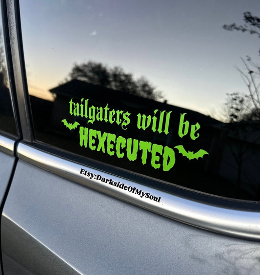 Tailgaters Will Be Hexecuted Decal