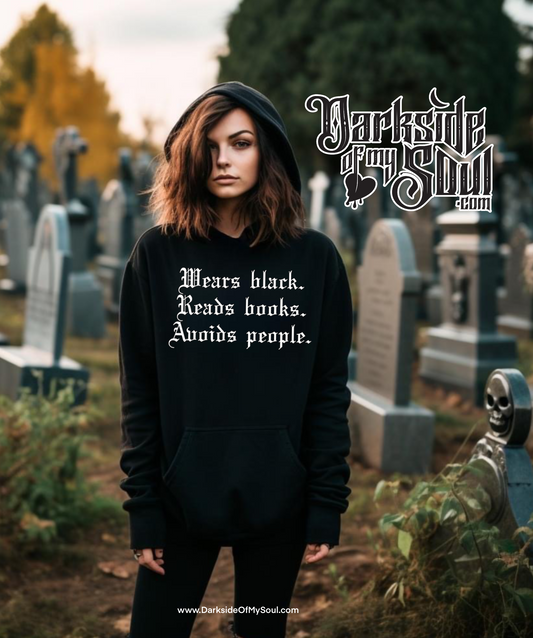 Wears Black Reads Books Avoids People Hoodie