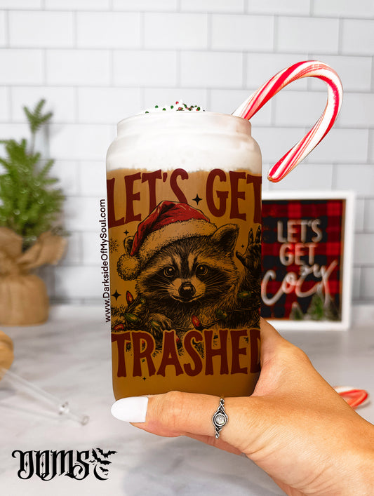 Let's Get Trashed | 16oz. Frosted Glass Cup