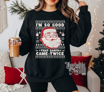I'm So Good That Santa Came Twice