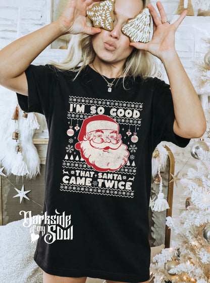 I'm So Good That Santa Came Twice