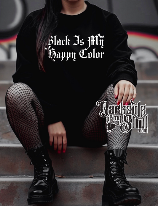 Black Is My Happy Color Apparel