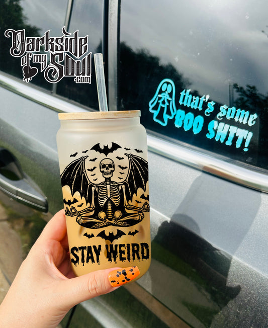 Stay Weird | 16oz. Frosted Glass Cup