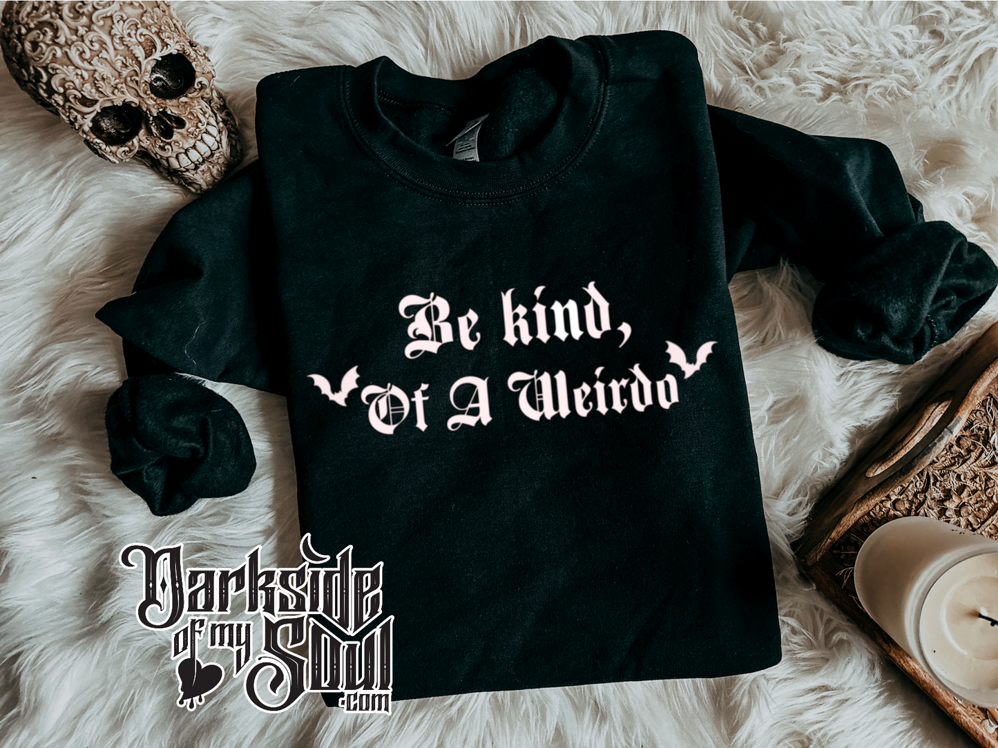 Darkside Of My Soul Exclusive Be Kind Of A Weirdo Apparel