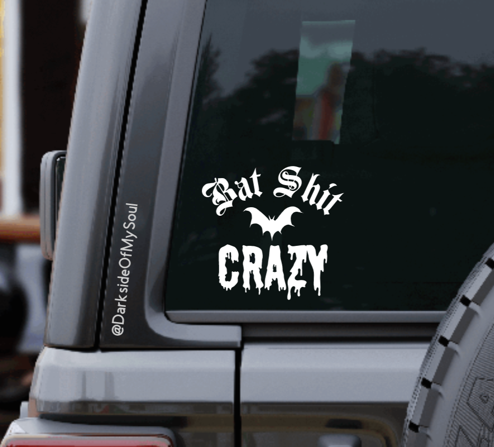 Bat Shit Crazy Decal