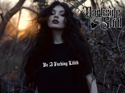 Be A Fucking Lilith Apparel