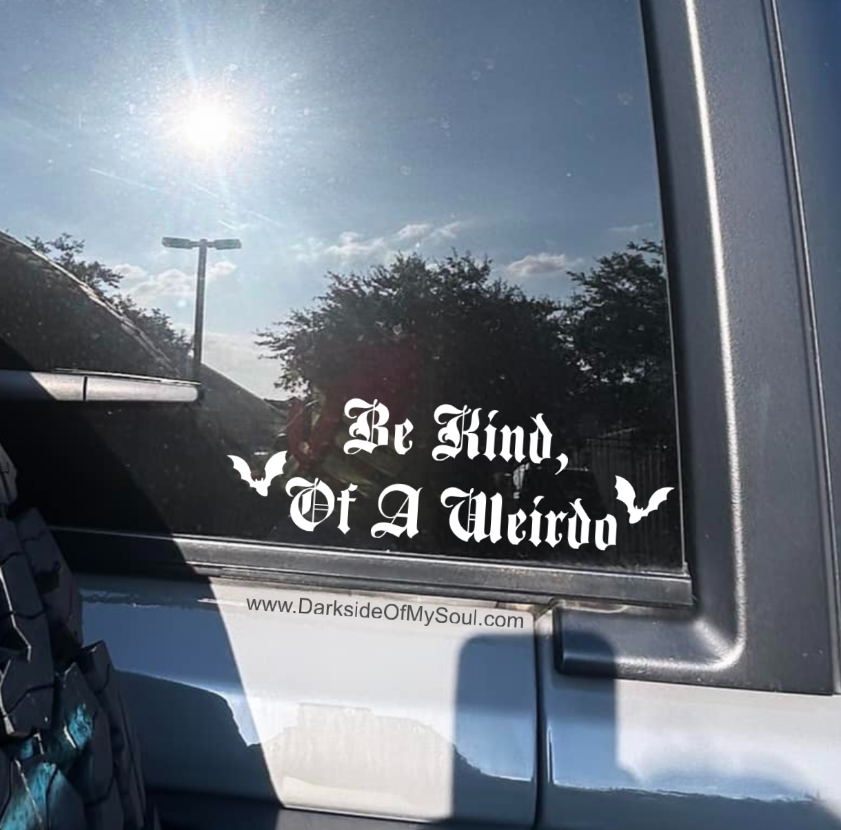 Be Kind, Of A Weirdo Decal