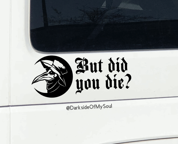 But Did You? Decal