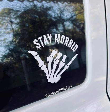 Stay Morbid Decal