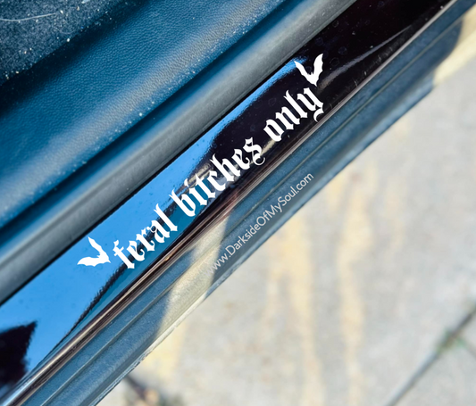 Feral Bitches Only Decal