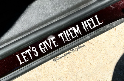 Let's Give Them Hell Decal