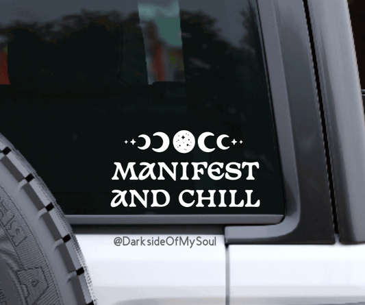 Manifest And Chill Decal