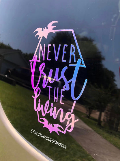 Never Trust The Living Decal