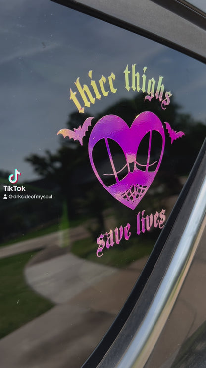 Thicc Thighs Save Lives Decal