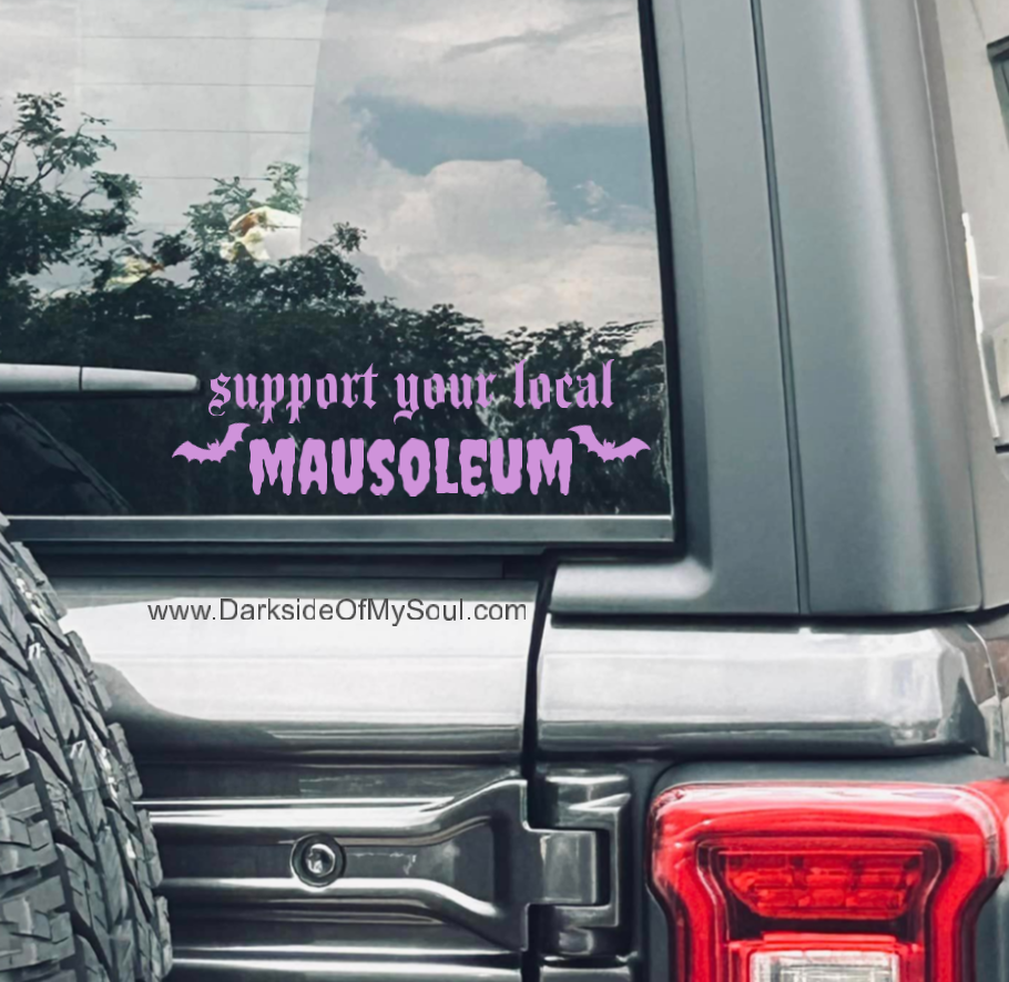 Support Your Local Mausoleum Decal