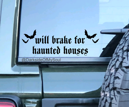 Will Brake For Haunted Houses